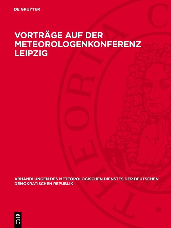 Vorträge auf der Meteorologenkonferenz Leipzig: 26.–29. September 1972: 110 (Abhandlungen Des Meteorologischen Dienstes Der Deutschen Demokratischen Republik)