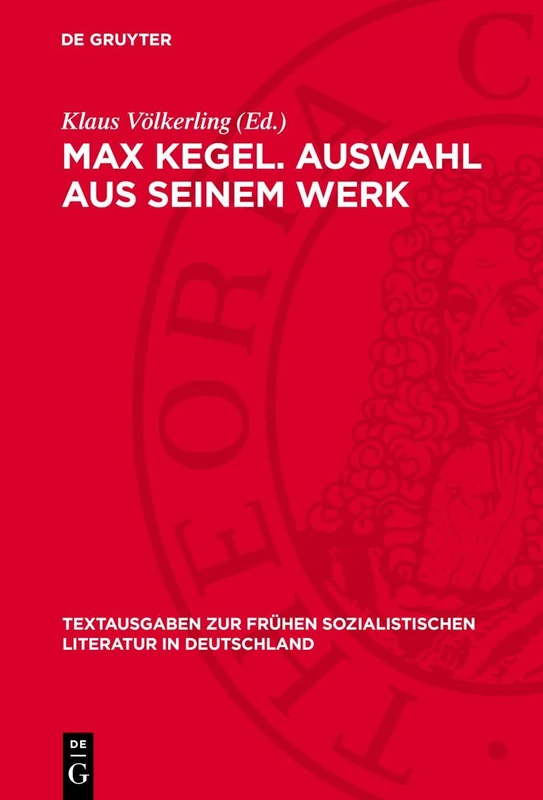 Max Kegel. Auswahl Aus Seinem Werk: 13 (Textausgaben Zur Frühen Sozialistischen Literatur In Deutschland)