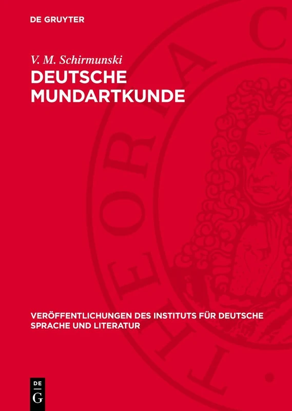 Deutsche Mundartkunde: Vergleichende Laut- Und Formenlehre Der Deutschen Mundarten: 25 (Veröffentlichungen Des Instituts Für Deutsche Sprache Und Literatur)