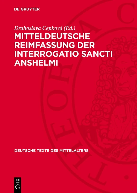 Mitteldeutsche Reimfassung Der Interrogatio Sancti Anshelmi: Nach Der Dessauer Hs. Cod. 24'8°: 72 (Deutsche Texte Des Mittelalters)