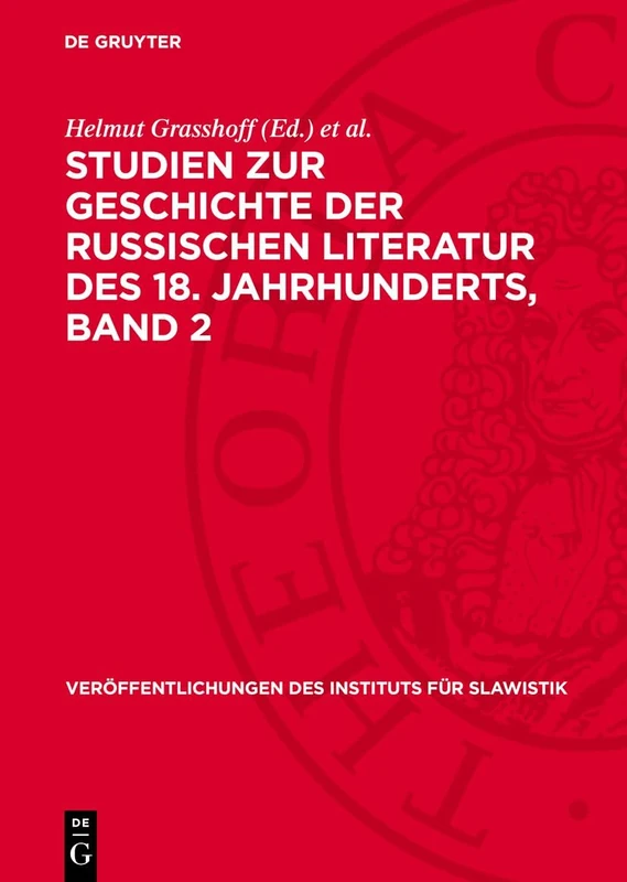 Studien Zur Geschichte Der Russischen Literatur Des 18. Jahrhunderts, Band 2: 28 (Veröffentlichungen Des Instituts Für Slawistik)
