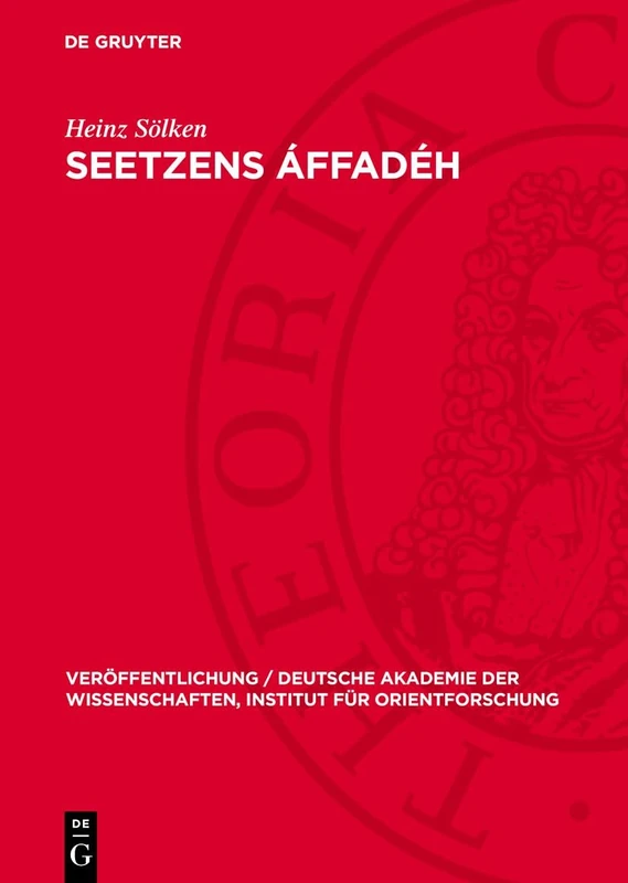 Seetzens Áffadéh: Ein Beitrag Zur Kotoko-Sprachdokumentation: 64 (Veröffentlichung / Deutsche Akademie Der Wissenschaften, Institut Für Orientforschung)