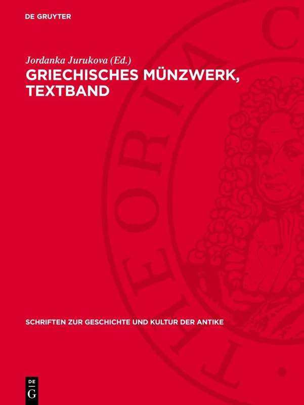 Griechisches Münzwerk, Textband: Die Münzprägung Von Bizye: 18 (Schriften Zur Geschichte Und Kultur der Antike)