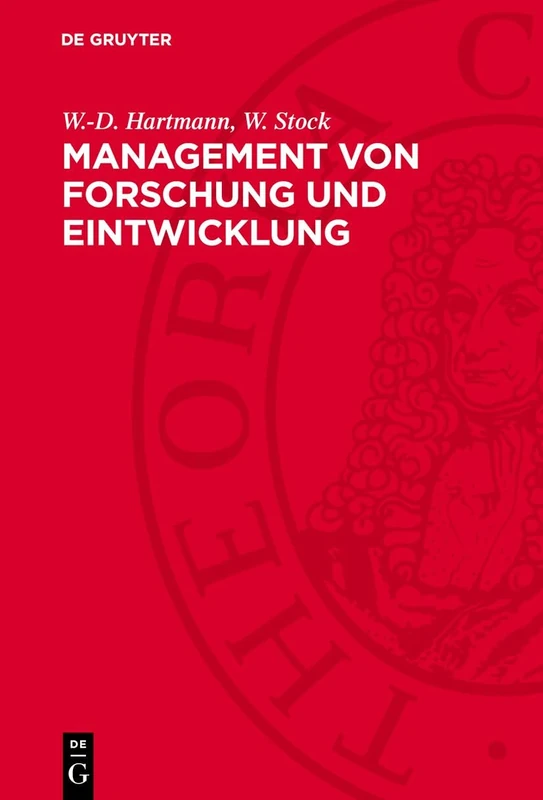 Management Von Forschung Und Eintwicklung: Zur Kritik Der Bürgerlichen Theorie Und PRAXIS Der Leitung Industrieller Forschung Und Entwicklung