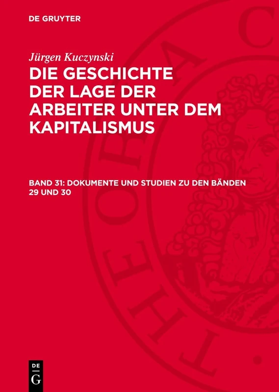 Dokumente Und Studien Zu Den Bänden 29 Und 30: Amerikanische Krisen Und Monopolbildung in Deutschen Diplomatischen Berichten