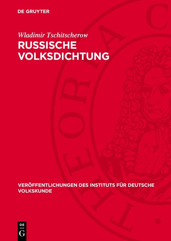 Russische Volksdichtung: 44 (Veröffentlichungen Des Instituts Für Deutsche Volkskunde)