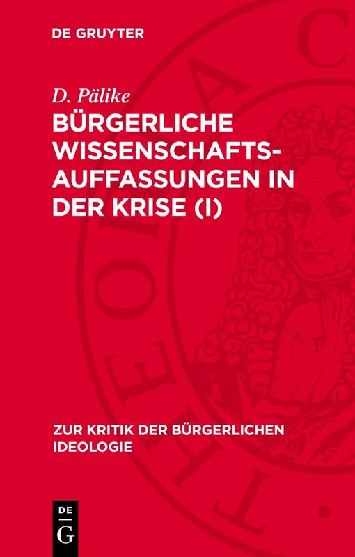 Bürgerliche Wissenschaftsauffassungen in Der Krise (I): 71 (Zur Kritik der Bürgerlichen Ideologie)