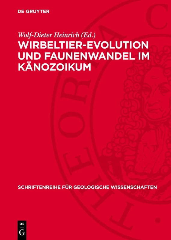 Wirbeltier-Evolution Und Faunenwandel ım Känozoikum: 19 (Schriftenreihe Für Geologische Wissenschaften) - Image 1