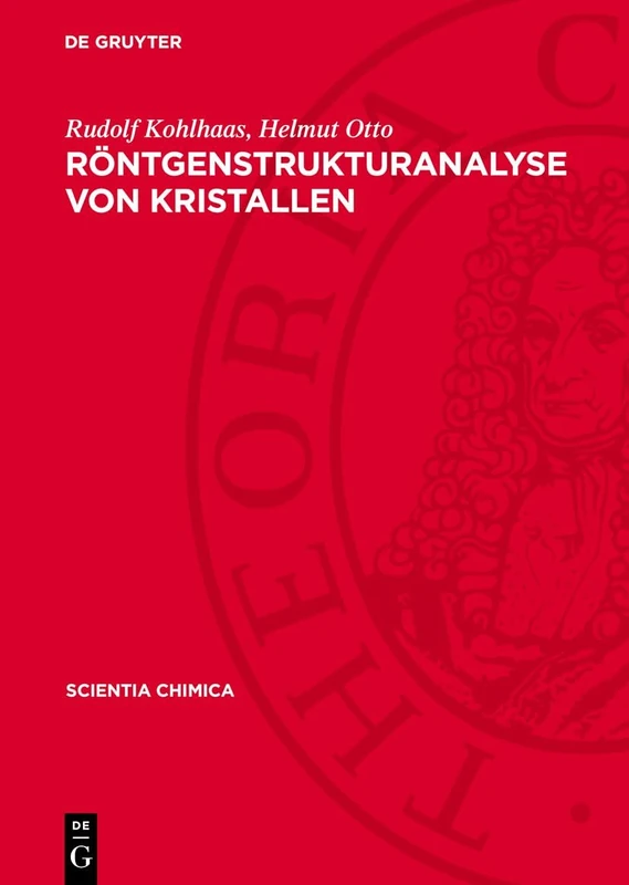 Röntgenstrukturanalyse Von Kristallen: Eine Elementare Einführung: 7 (Scientia Chimica)
