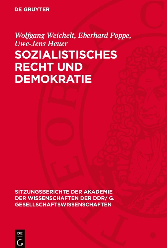 Sozialistisches Recht Und Demokratie: 1981 (Sitzungsberichte der Akademie der Wissenschaften der Ddr/ G. Gesellschaftswissenschaften)