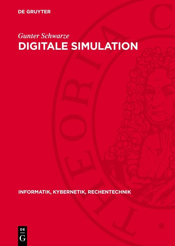 Digitale Simulation: Konzepte, Werkzeuge, Applikationen: 26 (Informatik, Kybernetik, Rechentechnik)