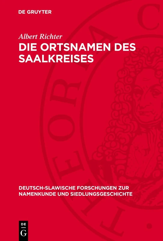 Die Ortsnamen Des Saalkreises: 15 (Deutsch-Slawische Forschungen Zur Namenkunde Und Siedlungsge)