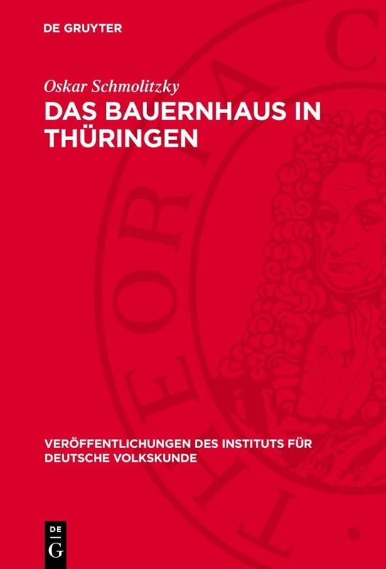 Das Bauernhaus in Thüringen: 47 (Veröffentlichungen Des Instituts Für Deutsche Volkskunde)