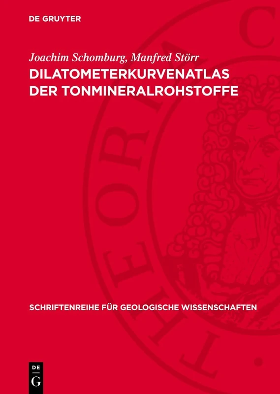 Dilatometerkurvenatlas Der Tonmineralrohstoffe: 21 (Schriftenreihe Für Geologische Wissenschaften)