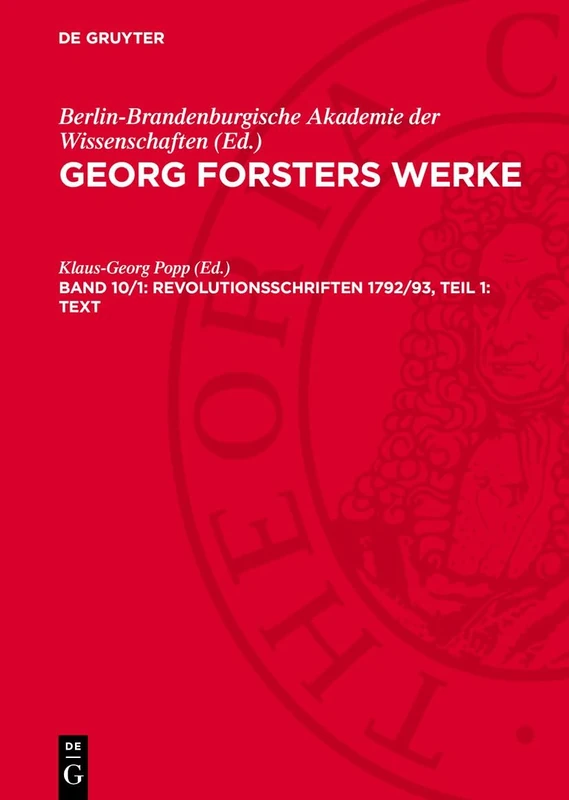 Revolutionsschriften 1792/93, Teil 1: Text: Reden, Administrative Schriftstücke, Zeitungsartikel, Politische Und Diplomatische Korrespondenz, Aufsätze