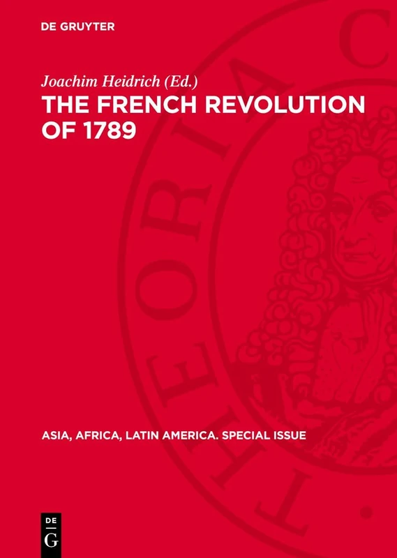 The French Revolution of 1789: Its Impact on Latin America, Asia, and Africa: 25 (Asia, Africa, Latin America. Special Issue, 25) - Image 1