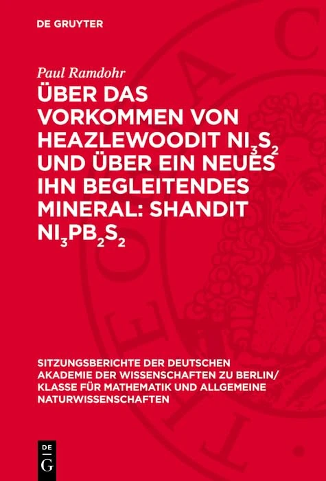 Über Das Vorkommen Von Heazlewoodit Ni3s2 Und Über Ein Neues Ihn Begleitendes Mineral: Shandit Ni3pb 2s2: 1949 (Sitzungsberichte der Deutschen ... Zu Berlin / Klasse Für Sprachen, Literatu) - Image 1