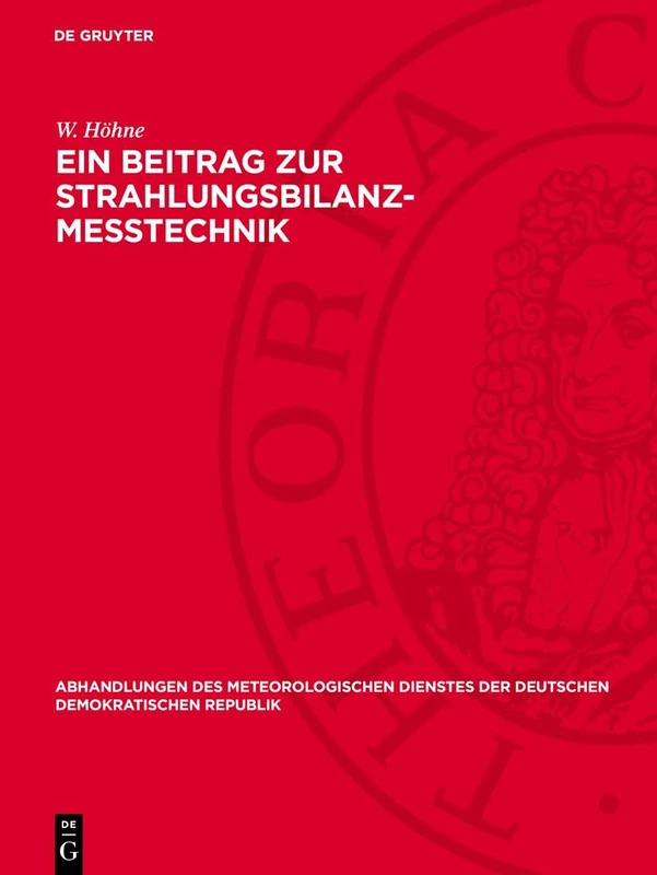 Ein Beitrag Zur Strahlungsbilanz-Messtechnik: 74 (Abhandlungen Des Meteorologischen Dienstes Der Deutschen Demokratischen Republik)