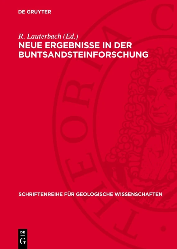 Neue Ergebnisse in Der Buntsandsteinforschung: 6 (Schriftenreihe Für Geologische Wissenschaften)