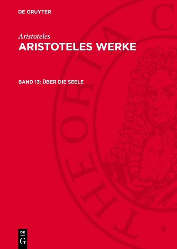 Über Die Seele: Aw-B, Band 13