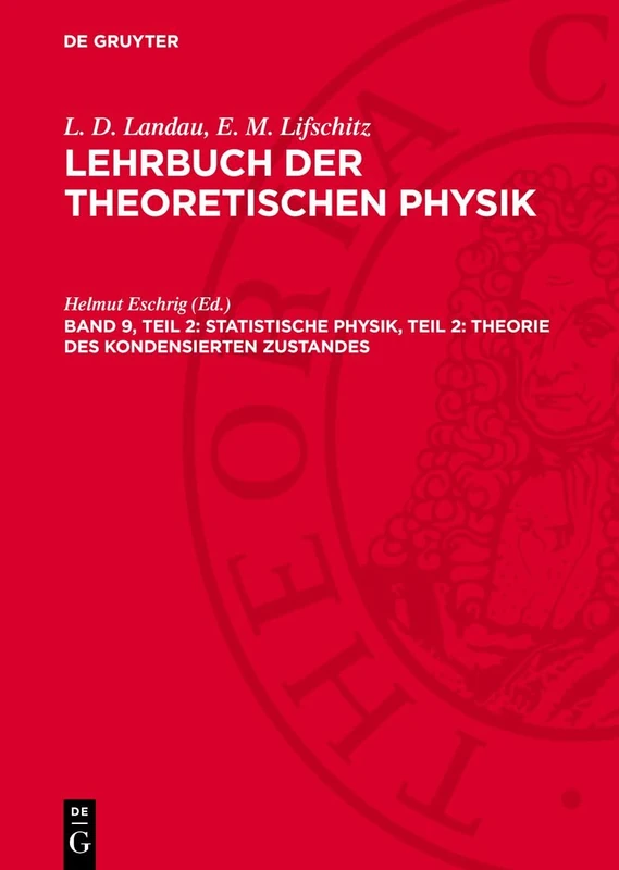 Statistische Physik, Teil 2: Theorie Des Kondensierten Zustandes: Lbthphy-B, Band 9, Teil 2