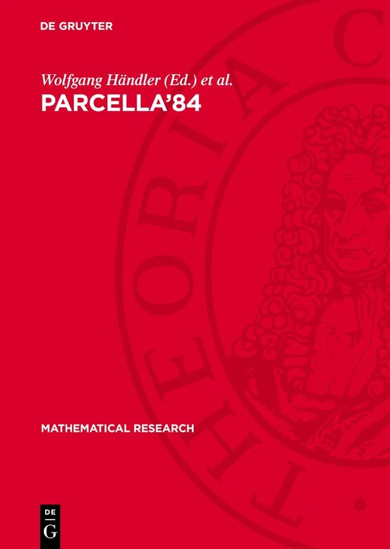 Parcella’84: Proceedings of the II. International Workshop on Parallel Processing by Cellular Automata and Arrays held in Berlin (GDR), September 25–27, 1984 (Mathematical Research, 25) - Image 1