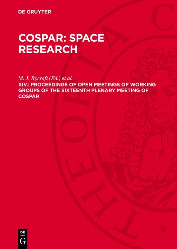 Proceedings of Open Meetings of Working Groups of the Sixteenth Plenary Meeting of COSPAR: Constance, F.R.G. – 23 May – 5 June 1973 and Resumés of the ... Dust, Constance, F.R.G. – 24 and 25 May 1973