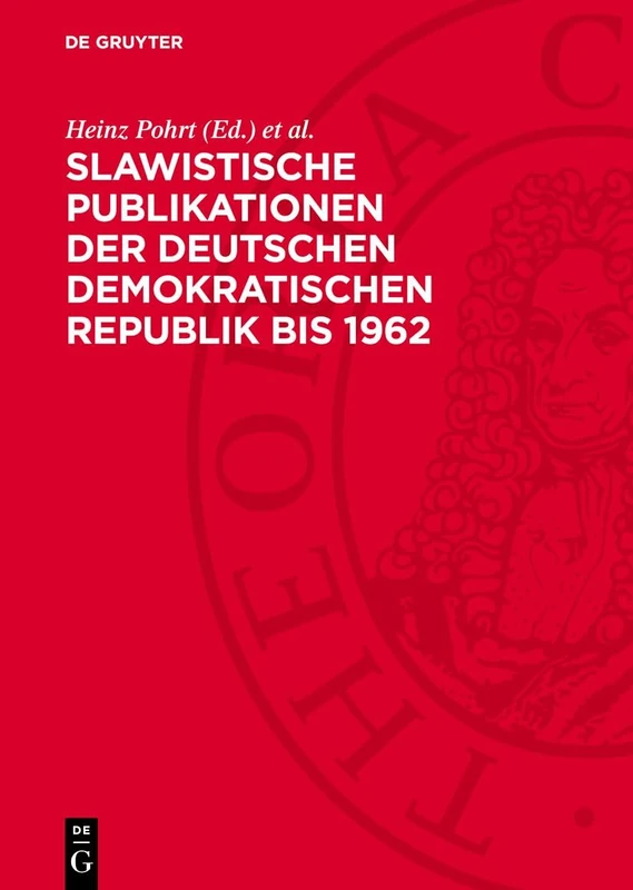 Slawistische Publikationen Der Deutschen Demokratischen Republik Bis 1962: Bibliographie Im Auftrage Des Deutschen Slawistenkomitees Herausgegeben Vom ... Akademie Der Wissenschaften Zu Berlin