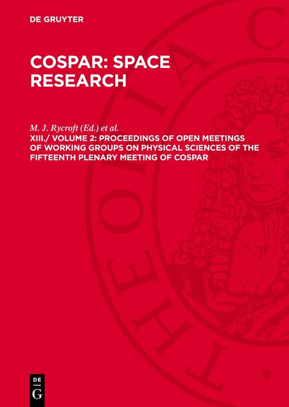 Proceedings of Open Meetings of Working Groups on Physical Sciences of the Fifteenth Plenary Meeting of Cospar: Madrid, Spain, 10-24 May, 1972