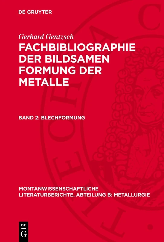 Blechformung: 2 (Montanwissenschaftliche Literaturberichte. Abteilung B: Metallurgie)