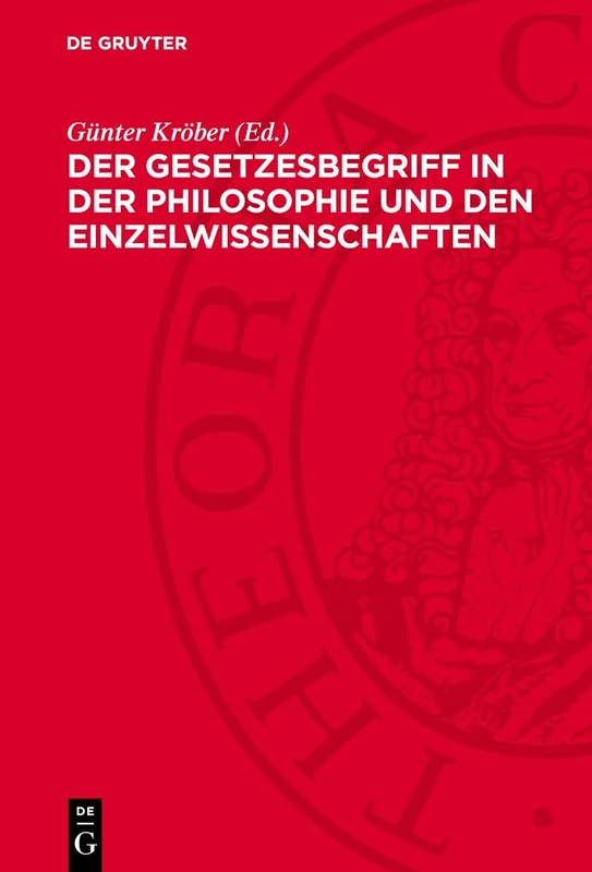 Der Gesetzesbegriff in Der Philosophie Und Den Einzelwissenschaften