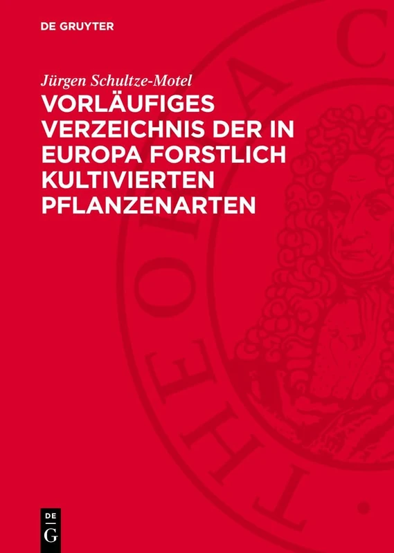Vorläufiges Verzeichnis Der in Europa Forstlich Kultivierten Pflanzenarten