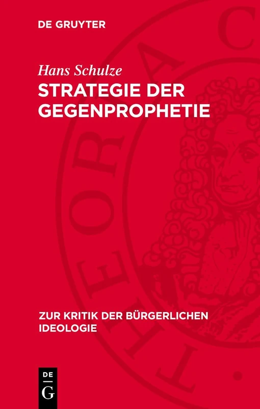 Strategie Der Gegenprophetie: Zur Kritik Der Gegenwärtigen Bürgerlichen Geschichtsphilosophie: 69 (Zur Kritik der Bürgerlichen Ideologie)