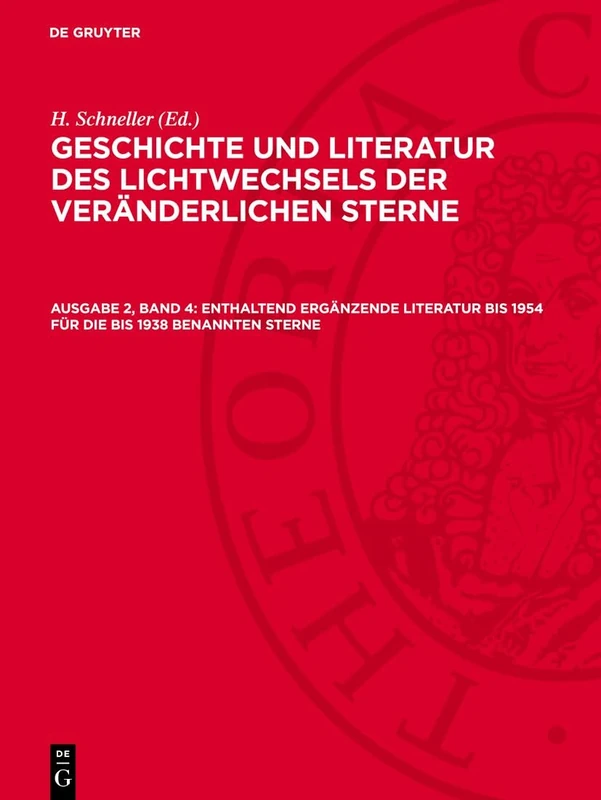 Enthaltend Ergänzende Literatur Bis 1954 Für Die Bis 1938 Benannten Sterne