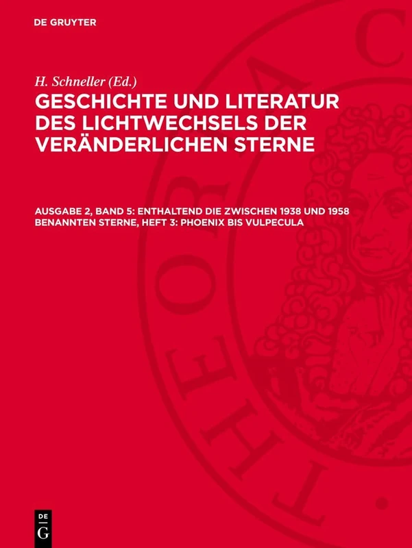 Enthaltend Die Zwischen 1938 Und 1958 Benannten Sterne, Heft 3: Phoenix Bis Vulpecula (5)