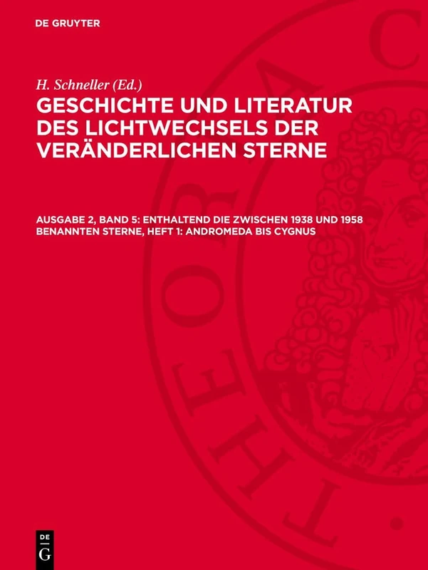 Enthaltend Die Zwischen 1938 Und 1958 Benannten Sterne, Heft 1: Andromeda Bis Cygnus (5)