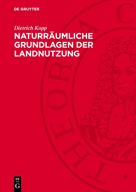 Naturräumliche Grundlagen Der Landnutzung: Am Beispiel Des Tieflandes Der DDR
