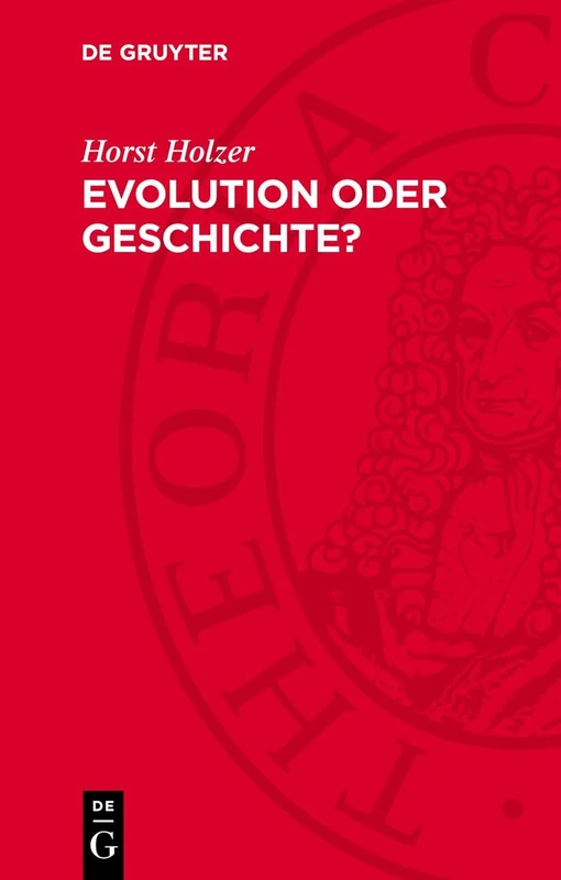 Evolution Oder Geschichte?: Einführung in Theorien Gesellschaftlicher Entwicklung