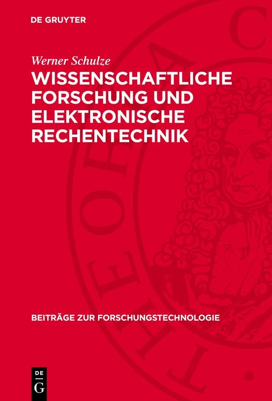 Wissenschaftliche Forschung Und Elektronische Rechentechnik: 2 (Beiträge Zur Forschungstechnologie)