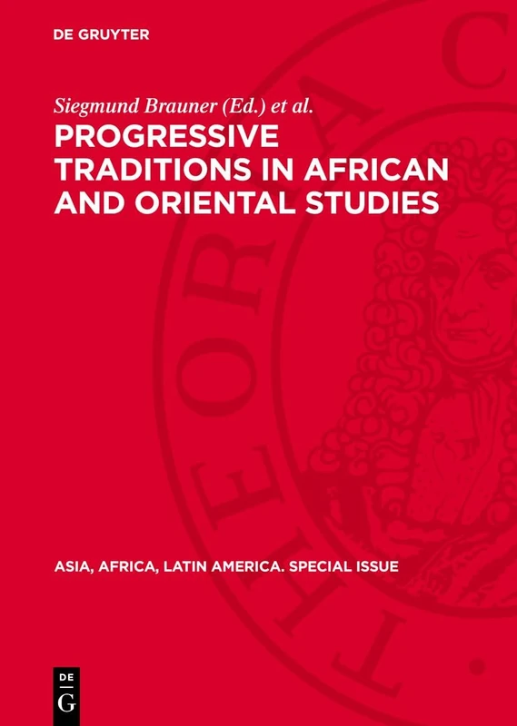 Progressive Traditions in African and Oriental Studies (Asia, Africa, Latin America. Special Issue)