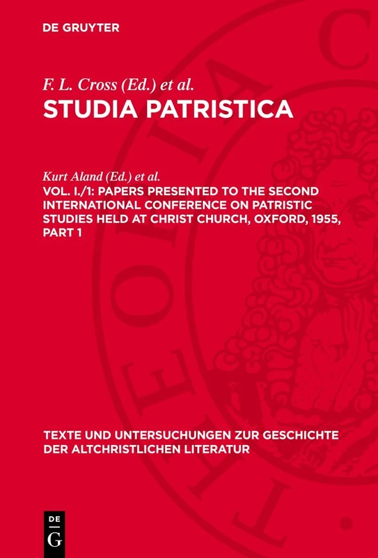 Papers Presented to the Second International Conference on Patristic Studies Held at Christ Church, Oxford, 1955, Part 1: 63 (Texte Und Untersuchungen Zur Geschichte der Altchristlichen)