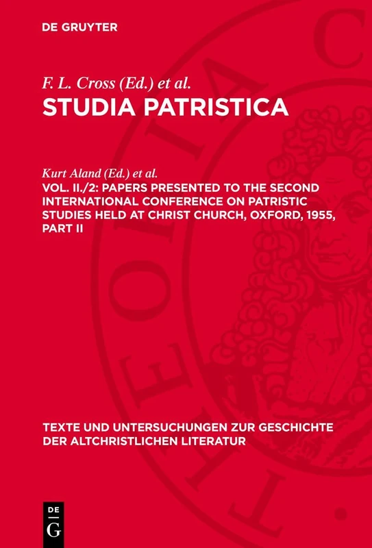 Papers Presented to the Second International Conference on Patristic Studies Held at Christ Church, Oxford, 1955 (Issn, 64)