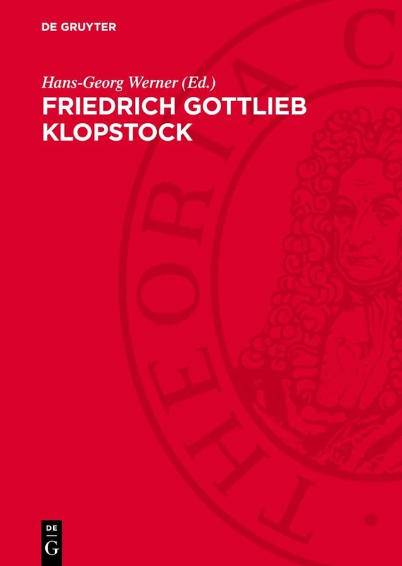 Friedrich Gottlieb Klopstock: Werk Und Wirkung. Wissenschaftliche Konferenz Der Martin-luther-universität Halle-wittenberg Im Juli 1974