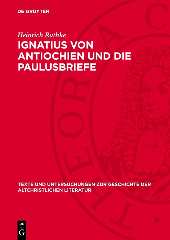 Ignatius Von Antiochien Und Die Paulusbriefe (Issn, 99)