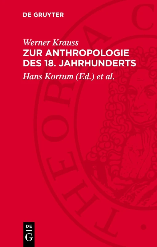 Zur Anthropologie Des 18. Jahrhunderts: Die Frühgeschichte Der Menschheit Im Blickpunkt Der Aufklärung