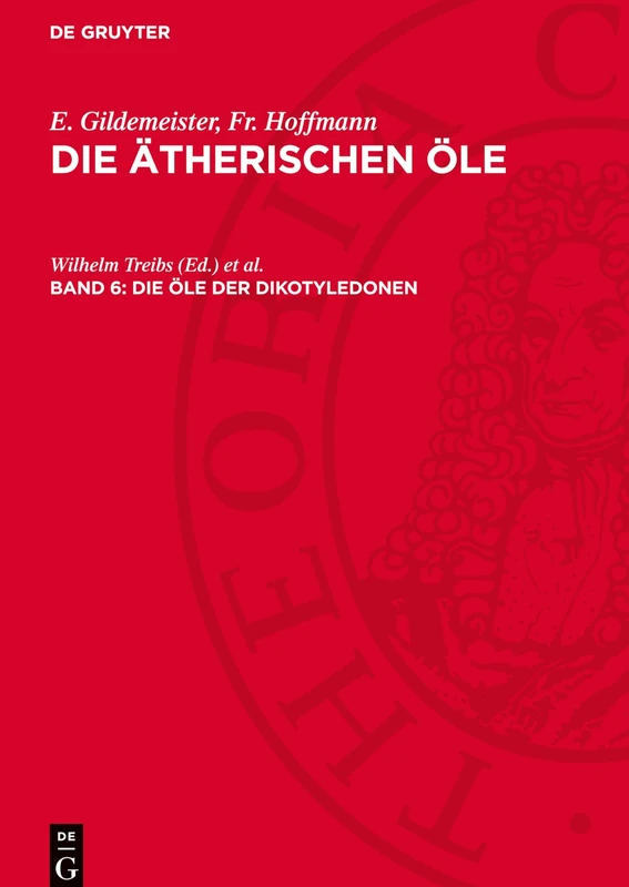 Die Öle Der Dikotyledonen: (Familien Der Gonystilaceen Bis Einschließlich Der Verbenaceen)