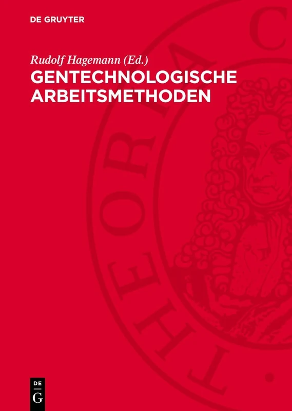 Gentechnologische Arbeitsmethoden: Ein Handbuch Experimenteller Techniken Und Verfahren