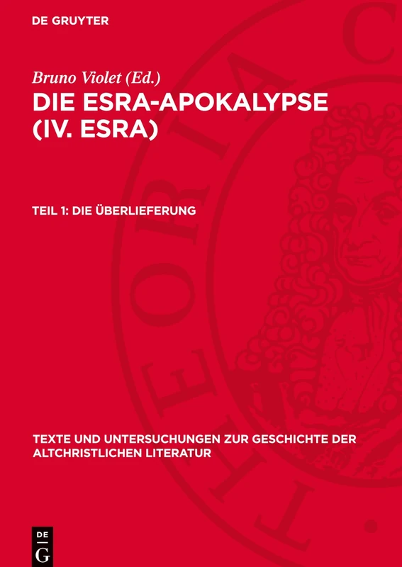 Die Überlieferung: 18 (Texte Und Untersuchungen Zur Geschichte der Altchristlichen)