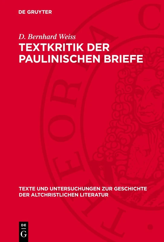 Textkritik der Paulinischen Briefe