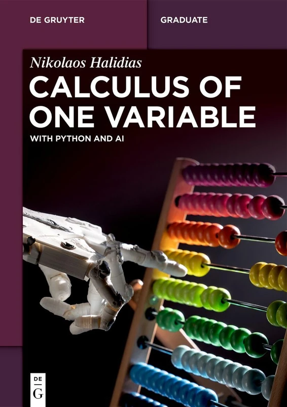 Calculus of One Variable: with Python and AI (De Gruyter Textbook)